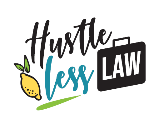Hustle Less Law